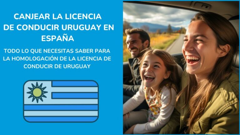 CANJEAR LA LICENCIA DE CONDUCIR DE URUGUAY EN ESPAÑA